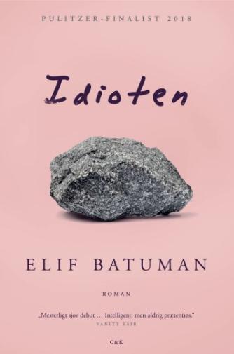 Elif Batuman: Idioten : roman
