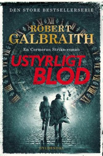 Robert Galbraith: Ustyrligt blod