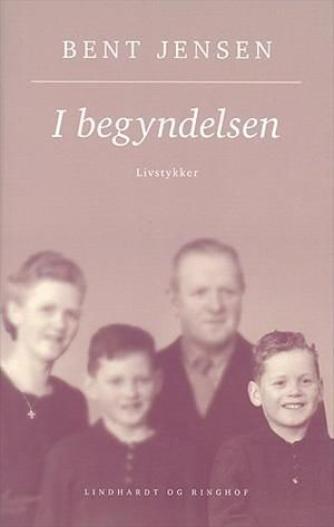 Bent Jensen (f. 1938): I begyndelsen : livstykker