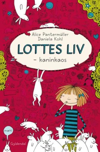 Alice Pantermüller: Lottes liv - kaninkaos