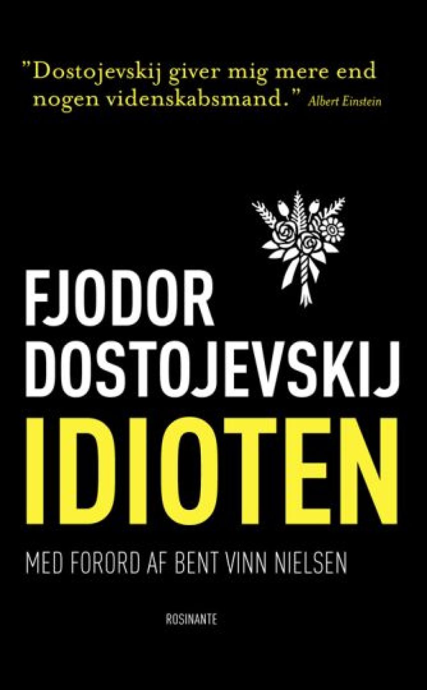 F. M. Dostojevskij: Idioten : en roman i fire dele (Ved Jan Hansen)