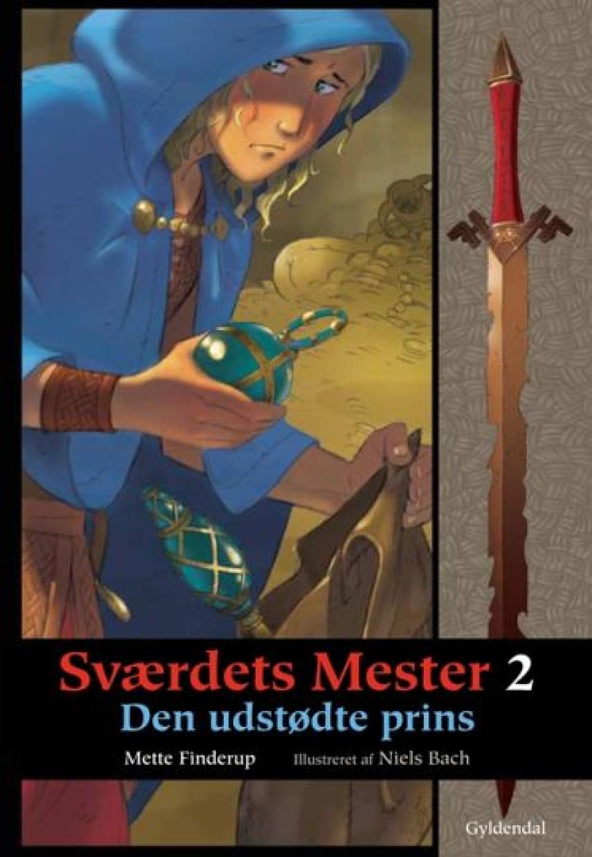 Mette Finderup: Sværdets mester. Bog 2, Den udstødte prins