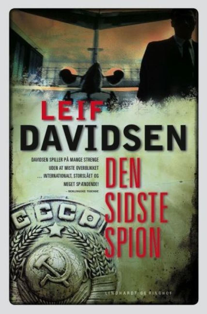 Leif Davidsen: Den sidste spion : roman