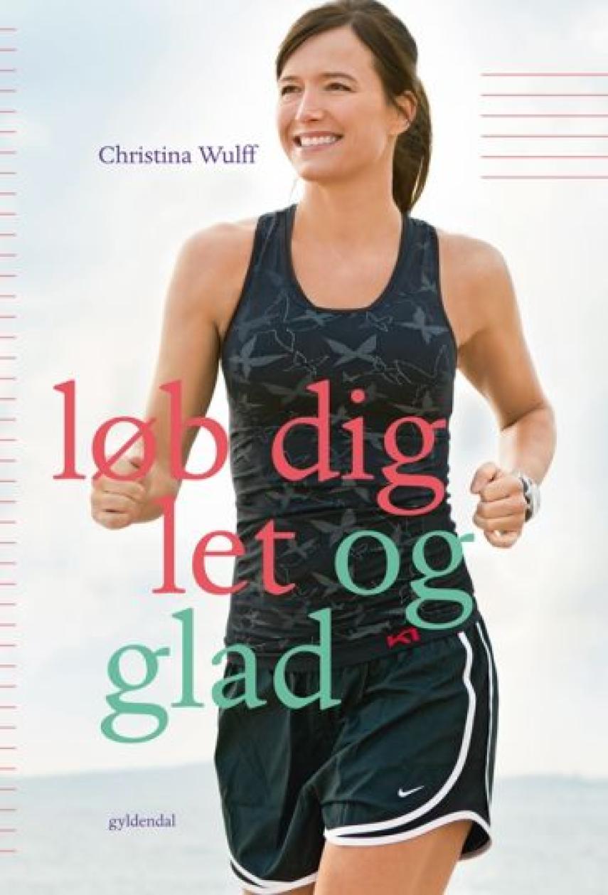 Christina Wulff: Løb dig let og glad