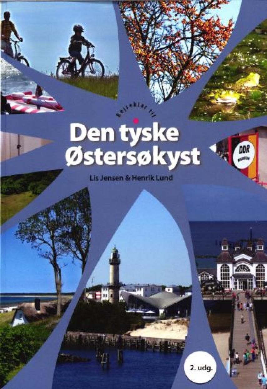 Lis Jensen (f. 1955), Henrik Lund (f. 1956): Rejseklar til den tyske østersøkyst : øerne Hiddensee, Rügen og Usedom samt Mecklenburgische Seenplatte