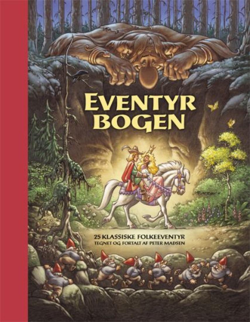 Peter Madsen (f. 1958): Eventyrbogen : 25 klassiske folkeeventyr