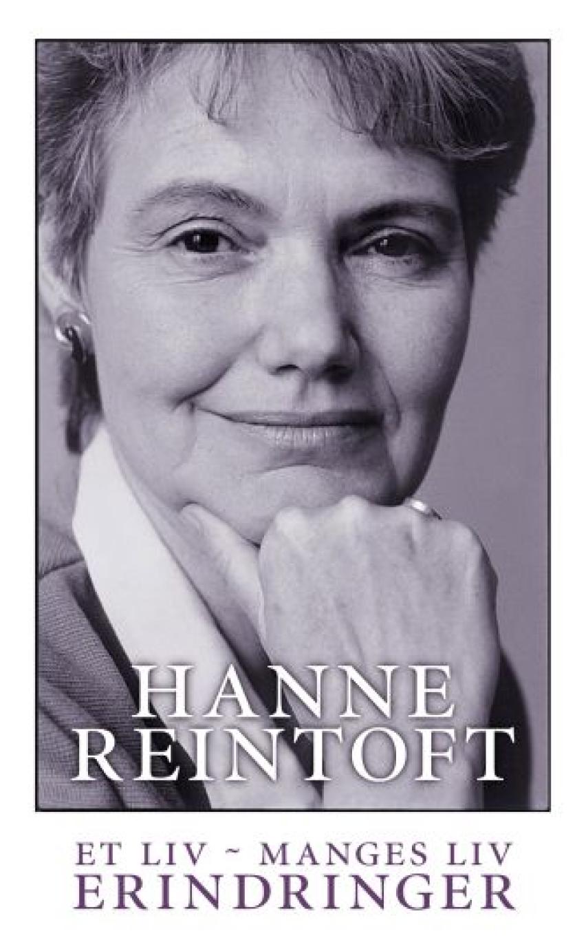Hanne Reintoft: Et liv - manges liv : erindringer