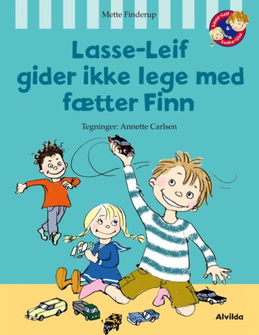 Mette Finderup, Annette Carlsen (f. 1955): Lasse-Leif gider ikke lege med fætter Finn