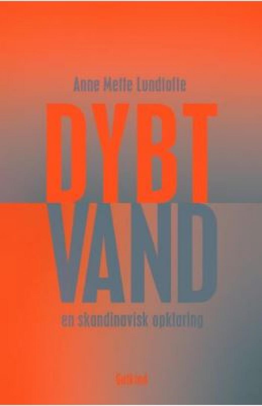 "Dybt vand", Anne Mette Lundtofte